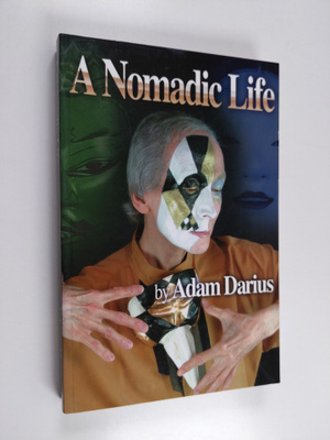 Adam Darius : A nomadic life : adventures of a theatre ar...