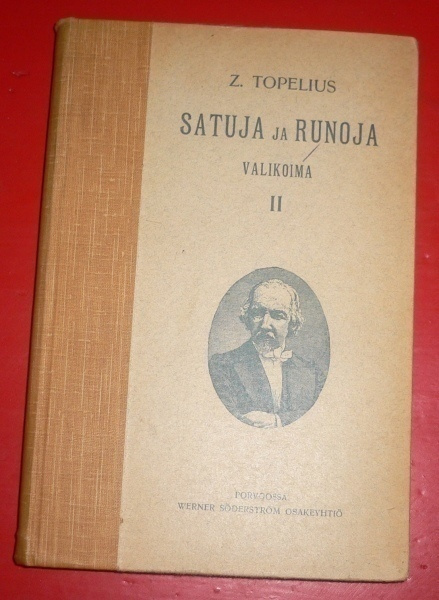 Z.Topelius : Satuja ja Runoja  Valikoima  1907