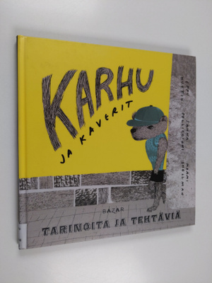 Eppu Nuotio : Karhu-kaverit : tarinoita ja tehtäviä