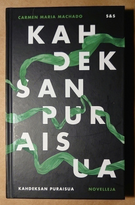 Carmen Maria Machado - Kahdeksan Puraisua