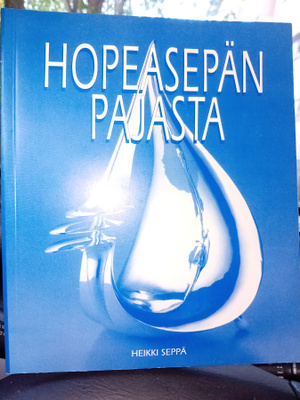 Heikki Seppä : Hopeasepän pajasta ( SIS POSTIKULU  )