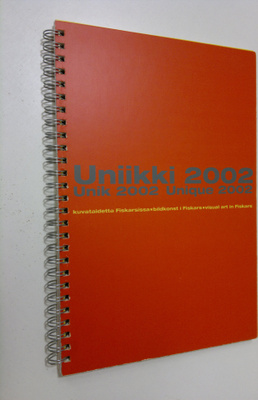 Pessi Rautio : Uniikki 2002 : kuvataidetta Fiskarsissa : ...
