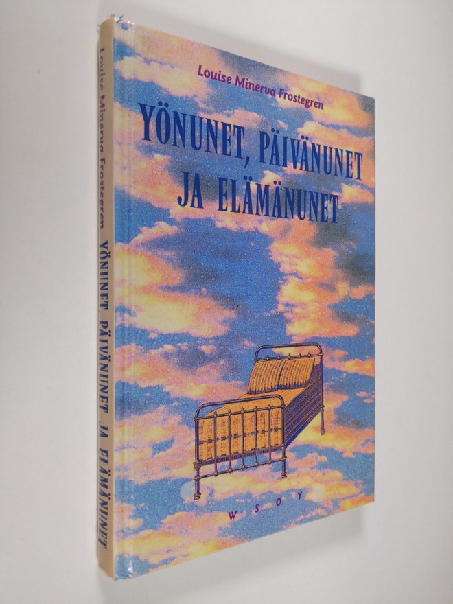 Louise Minerva Frostegren : Yönunet, päivänunet ja elämän...