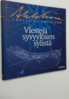 Christian Ahlström : Viestejä syvyyksien sylistä