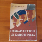 J.O.Hannula:Hakkapeliittoja ja Karoliineja.Nid. - pikkukuva 1
