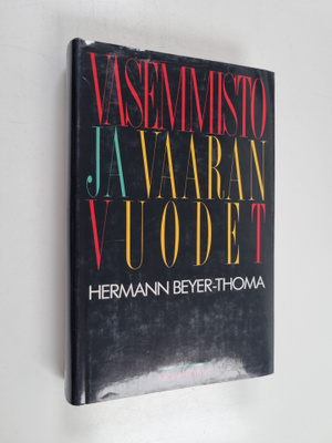 Hermann Beyer-Thoma : Vasemmisto ja vaaran vuodet