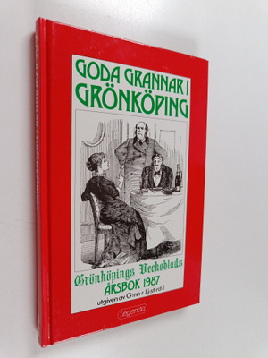 Goda grannar i Grönköping : Grönköpings Veckoblads årsbok...
