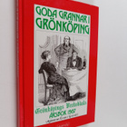 Goda grannar i Grönköping : Grönköpings Veckoblads årsbok... - pikkukuva 1