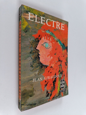 Jean Giraudoux : Electre : piece en 2 actes