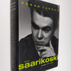 Pekka Tarkka : Pentti Saarikoski Vuodet 1937-1963 - pikkukuva 1