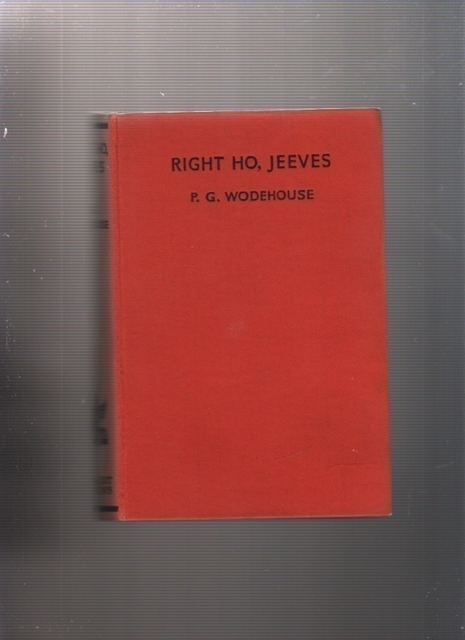 Wodehouse, P. G.: Right Ho, Jeeves, Herbert Jenkins 19xx,5.p