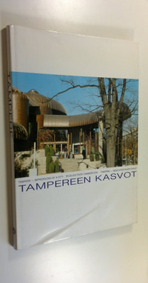 Reijo (toim.kunta) Ojanen : Tampereen kasvot : kuvateos T...