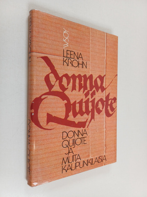 Leena Krohn : Donna Quijote ja muita kaupunkilaisia : muo...