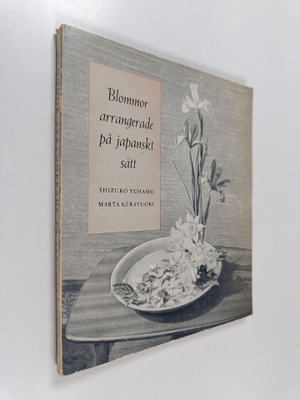 Shizuko Yuhashi : Blommor arrangerade på japanskt sätt