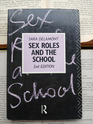 Sara Delamont - Sex Roles and the School (softcover)