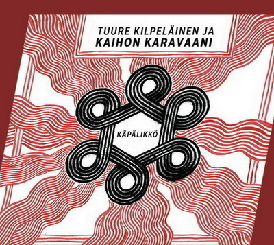 Tuure Kilpeläinen Ja Kaihon Karavaani: Käpälikkö (CD)