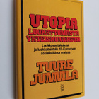 Tuure Junnila : Utopia luokattomasta yhteiskunnasta : luo... - pikkukuva 1