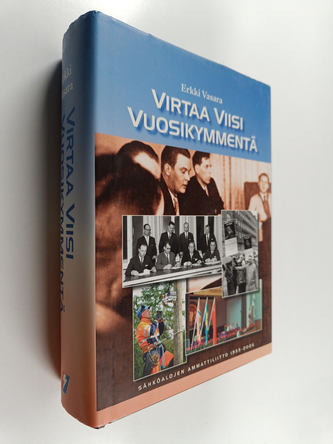 Erkki Vasara : Virtaa viisi vuosikymmentä : Sähköalojen a...