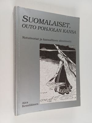 Aira Kemiläinen : Suomalaiset, outo Pohjolan kansa : rotu...