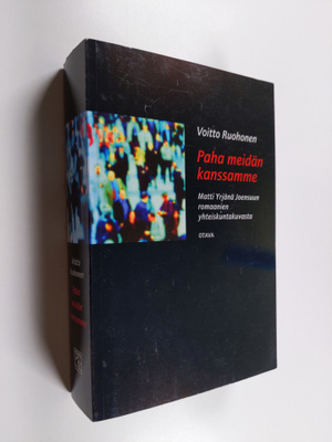 Voitto Ruohonen : Paha meidän kanssamme : Matti Yrjänä Jo...