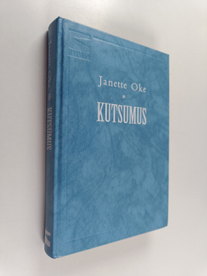 Janette Oke : Kutsumus