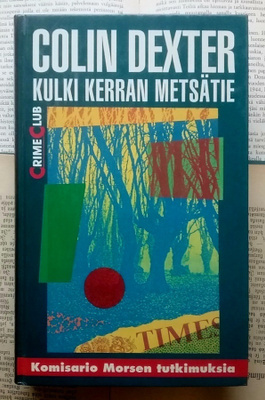 Colin Dexter - Kulki kerran metsätie (sid.)