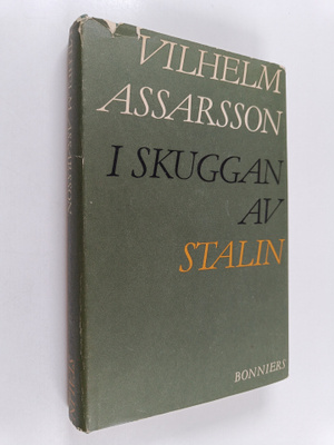 Vilhelm Assarsson : I skuggan av Stalin