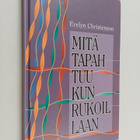 Evelyn Christenson : Mitä tapahtuu kun rukoillaan - pikkukuva 1