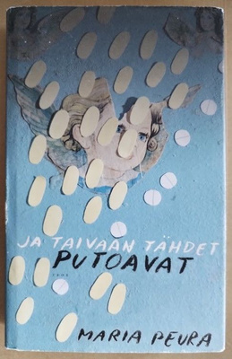 Maria Peura: Ja taivaan tähdet putoavat
