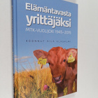 Aila Alasalmi : Elämäntavasta yrittäjäksi : MTK-Vuolijoki... - pikkukuva 1