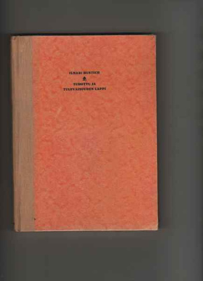 Hustich:Tuhottu ja tulevaisuuden Lappi, Kustannustalo 1946