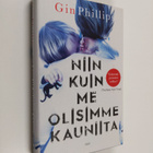 Gin Phillips : Niin kuin me olisimme kauniita (lukematon) - pikkukuva 1