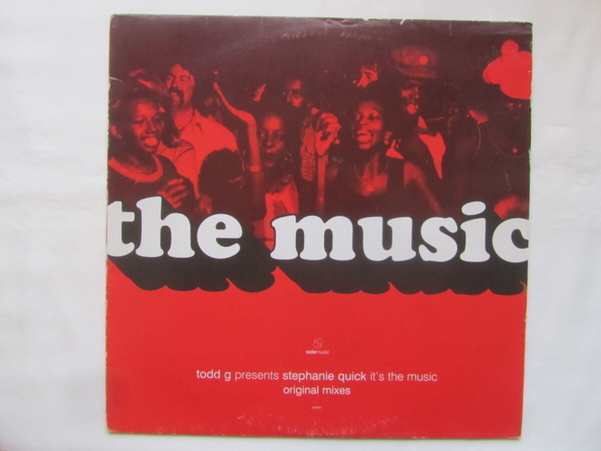 Todd G Presents Stephanie Quick:It´s The Music  12" single