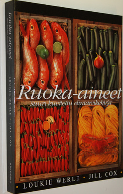 Ruoka-aineet : suuri kuvitettu elintarvikekirja