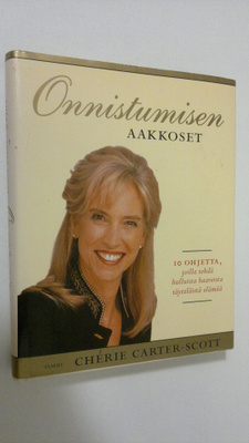 Cherie Carter-Scott : Onnistumisen aakkoset : 10 ohjetta,...