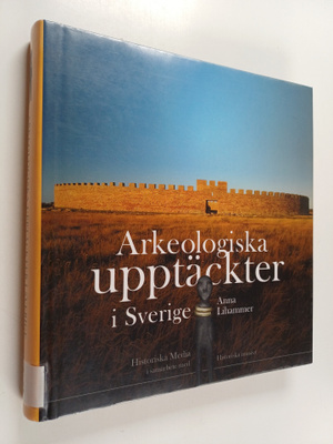 Anna Lihammer : Arkeologiska upptäckter i Sverige