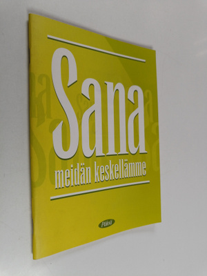 Pertti Nieminen : Sana meidän keskellämme : Raamatun tutk...