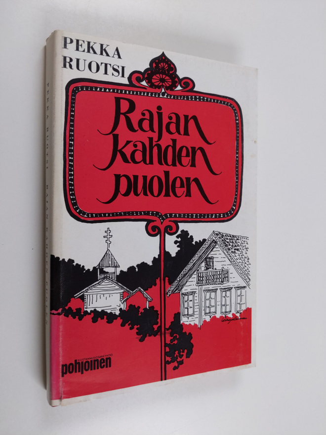 Pekka Ruotsi : Rajan kahden puolen