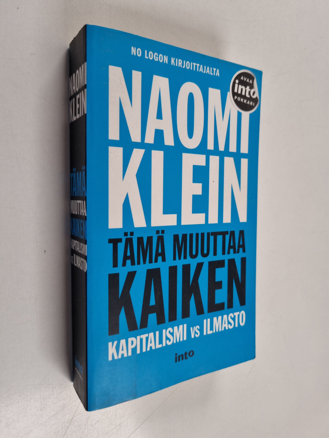 Naomi Klein : Tämä muuttaa kaiken : kapitalismi vs ilmasto
