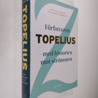Författaren Topelius - med historien mot strömmen - pikkukuva 1