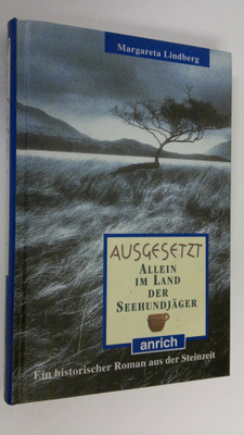 Margareta Lindberg : Ausgesetzt : Allein in Land ser Seeu...