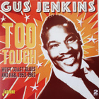 Gus Jenkins: Too Tough - West Coast Blues 1953-1962 2-CD - pikkukuva 1