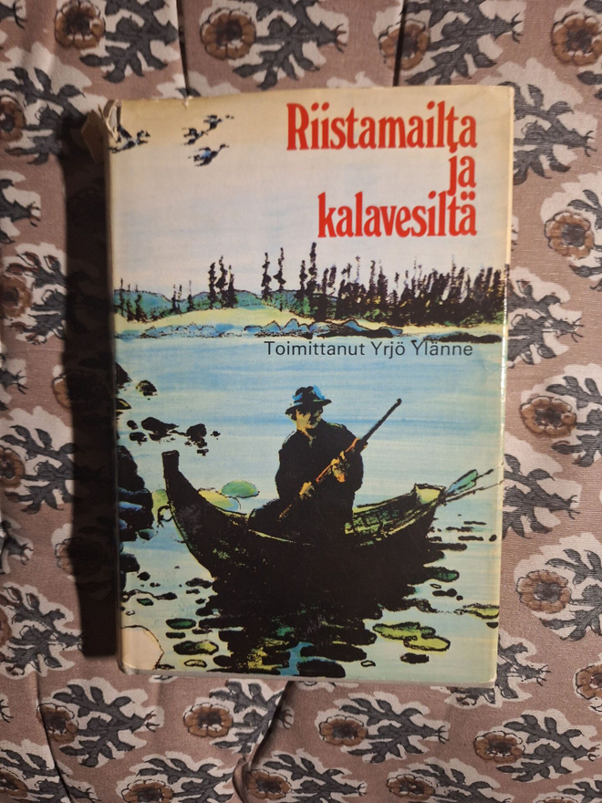 Yrjö Ylänne : Riistamailta ja kalavesiltä 1p