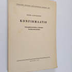 Erkki Kansanaho : Konfirmaatio : liturgishistoriallinen t... - pikkukuva 1
