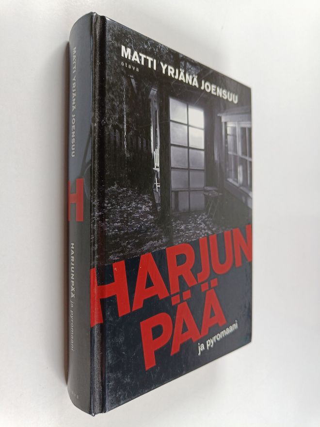 Matti Yrjänä Joensuu : Harjunpää ja pyromaani