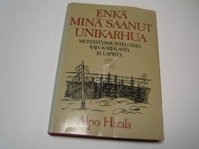 Alpo Harala - Enkä minä saanut unikarhua (1985, 1.p.)