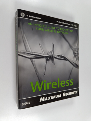 Cyrus Peikari : Maximum wireless security