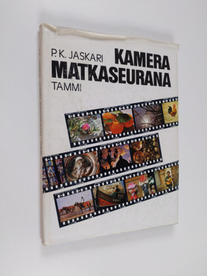 P. K. Jaskari : Kamera matkaseurana