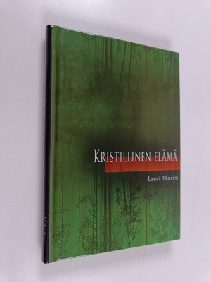 Lauri Thuren : Kristillinen elämä