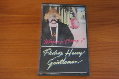 Pedro's Heavy Gentlemen:Where's Boris ? C-kasetti.